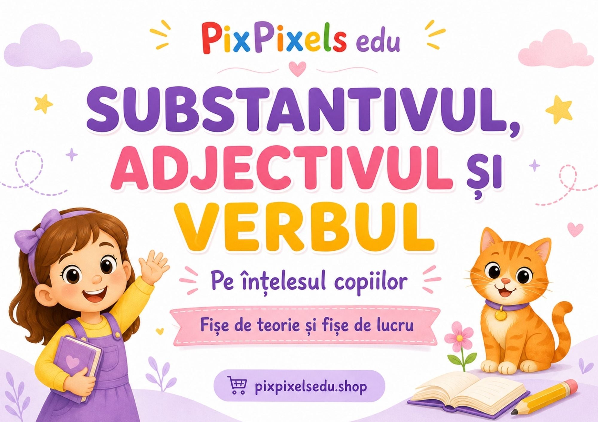 Substantivul, adjectivul și verbul