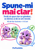SPUNE-MI MAI CLAR! Învăț să spun clar ce gândesc, ce doresc și de ce am nevoie.
