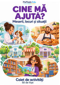 CINE MĂ AJUTĂ? 50 de fișe ilustrate despre meserii și comunitate!