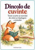 DINCOLO DE CUVINTE-  Texte scurte și exerciții de citire și înțelegere a textului