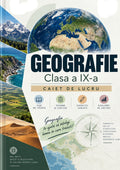 Geografie – clasa a IX-a | Caiet digital PDF + PPT
