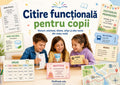 CITIRE FUNCȚIONALĂ PENTRU COPII Bonuri, etichete, bilete, meniuri, afișe, orare, invitații și alte texte din viața reală