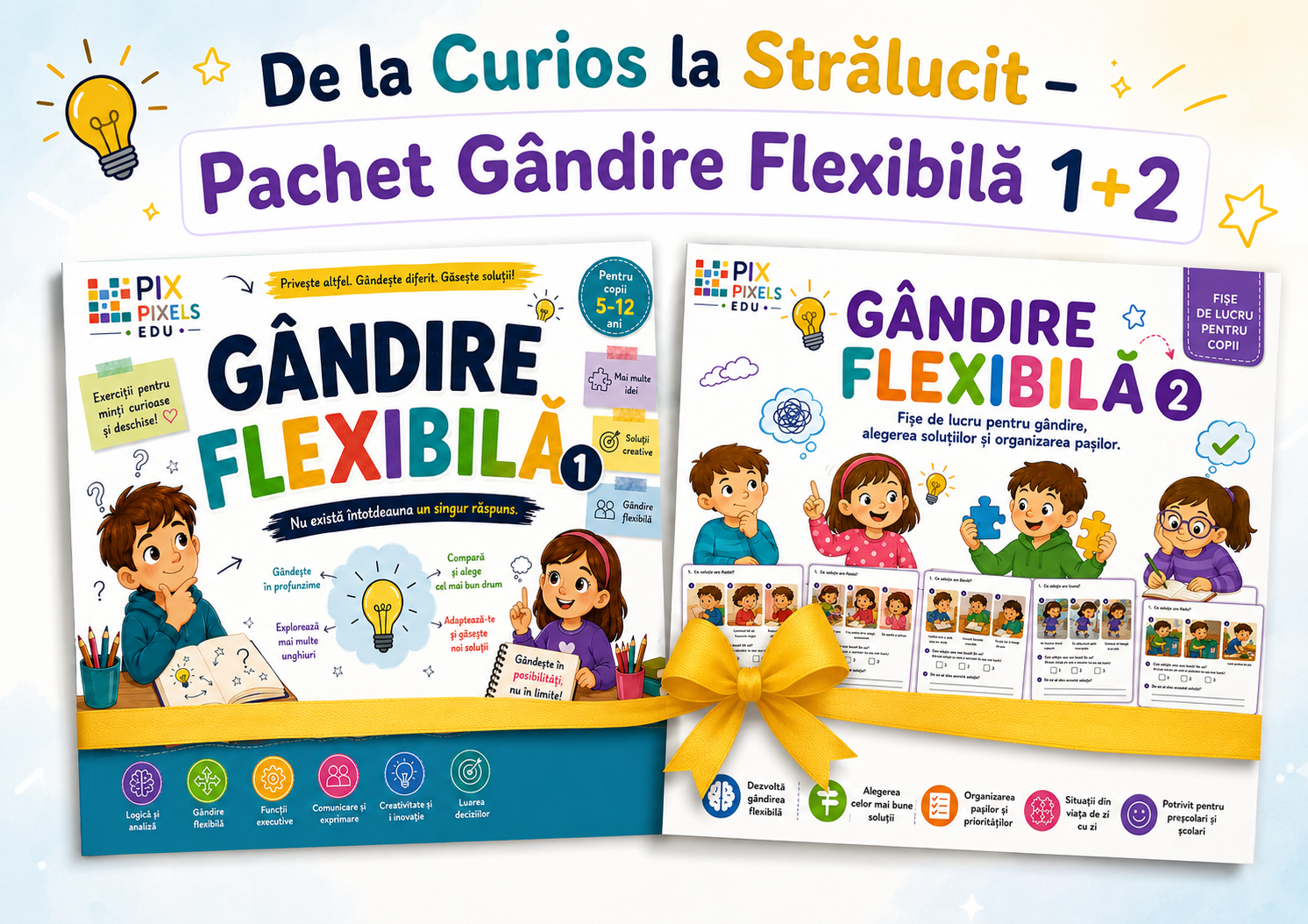 Pachet Gândire Flexibilă 1+2 – De la Curios la Strălucit
