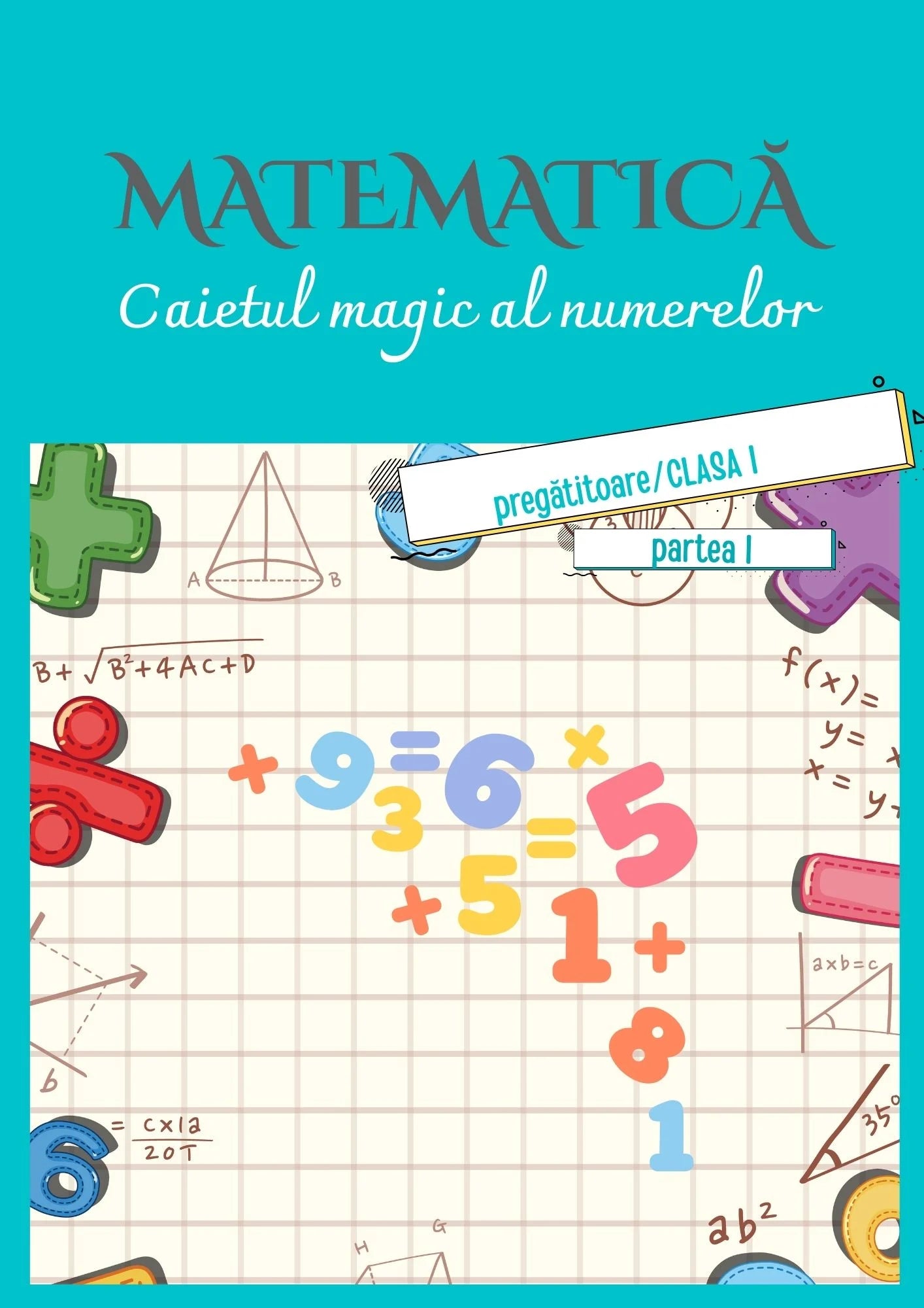 MATEMATICA. CAIETUL MAGIC AL NUMERELOR