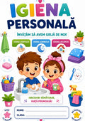 IGIENA PERSONALĂ – Caiet de lucru pentru copii