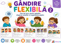 GÂNDIRE FLEXIBILĂ 2- 77 FIȘE